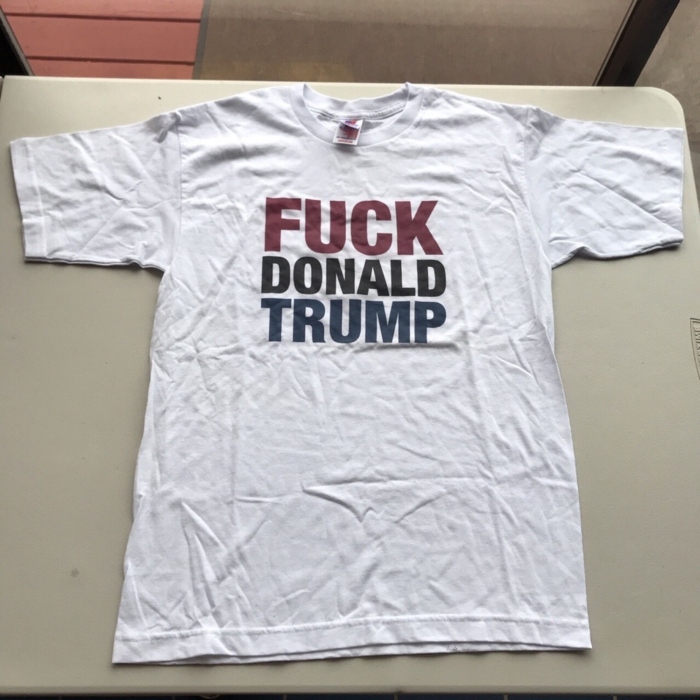 Fuck Donald trump T-shirt